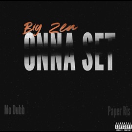 Onna Set (feat. Mo Dubb & Paper Ris) Big Zén