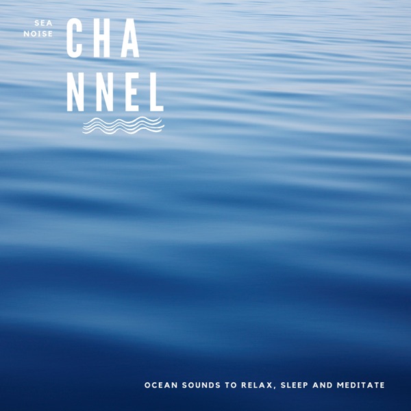 Ocean Sounds to Relax, Sleep and Meditate
