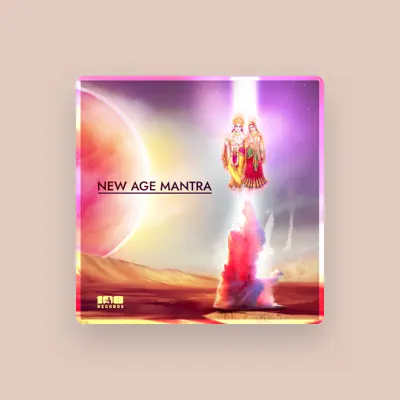 收听 New Age Mantra、观看音乐视频、阅读小传、查看巡演日期等 ！