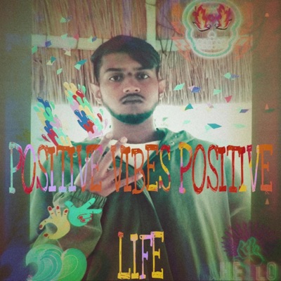 Positive Vibes Positive Life - Single