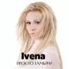 Ivena - Prosto zamalchi