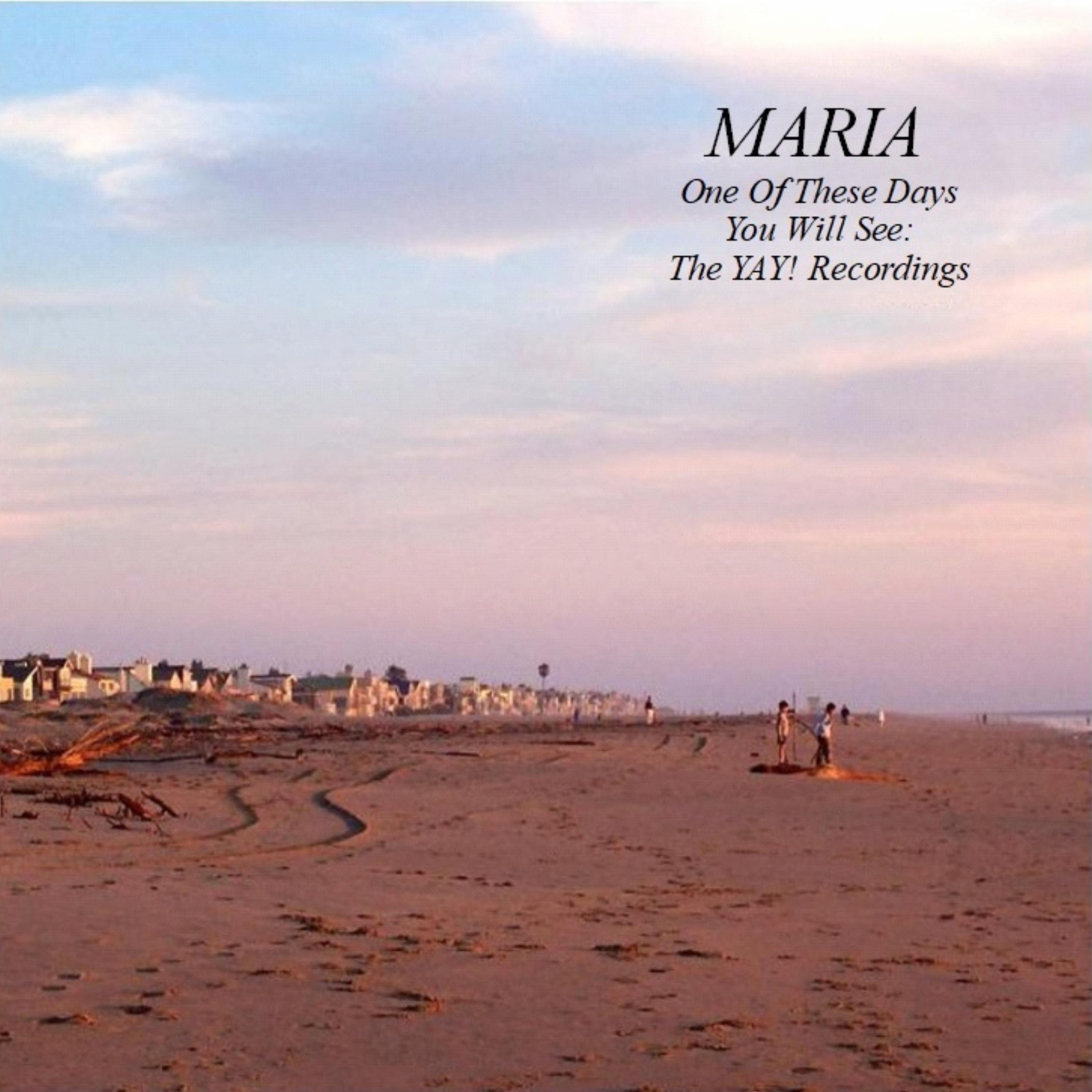 One of These Days You Will See: The YAY! Recordings