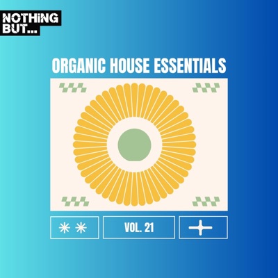 Nothing But... Organic House Essentials, Vol. 21