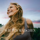 Wie ein Mädchen - SOPHIA Cover Art