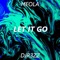 Let It Go (feat. Dj R3ZZ) - MEOLA lyrics