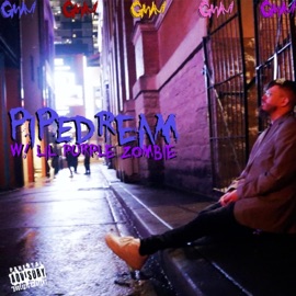 PIPEDREAM (feat. Lil Purple Zombie) GWM