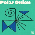 Polar Onion by Allah-Las