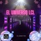 El Universo LCL - Dj Under Fire lyrics