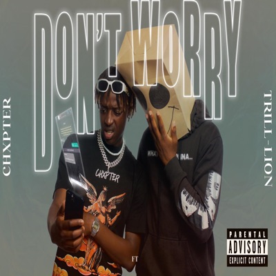 Don't worry (feat. Trill-lion) - Single