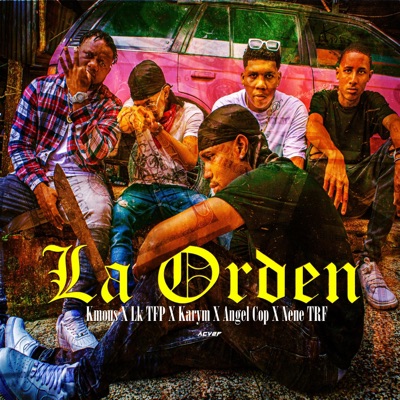 LA ORDEN (feat. KMOUS, KARYM, LK TFP & ANGEL COP) - Single