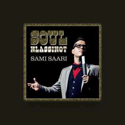 Listen to Sami Saari, watch music videos, read bio, see tour dates & more!