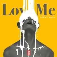 Love Me (Radio Edit) - Single - ROWKA & Bigfett