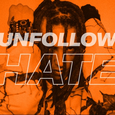 Unfollow Hate - Single