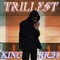 Trillest - King Rich lyrics