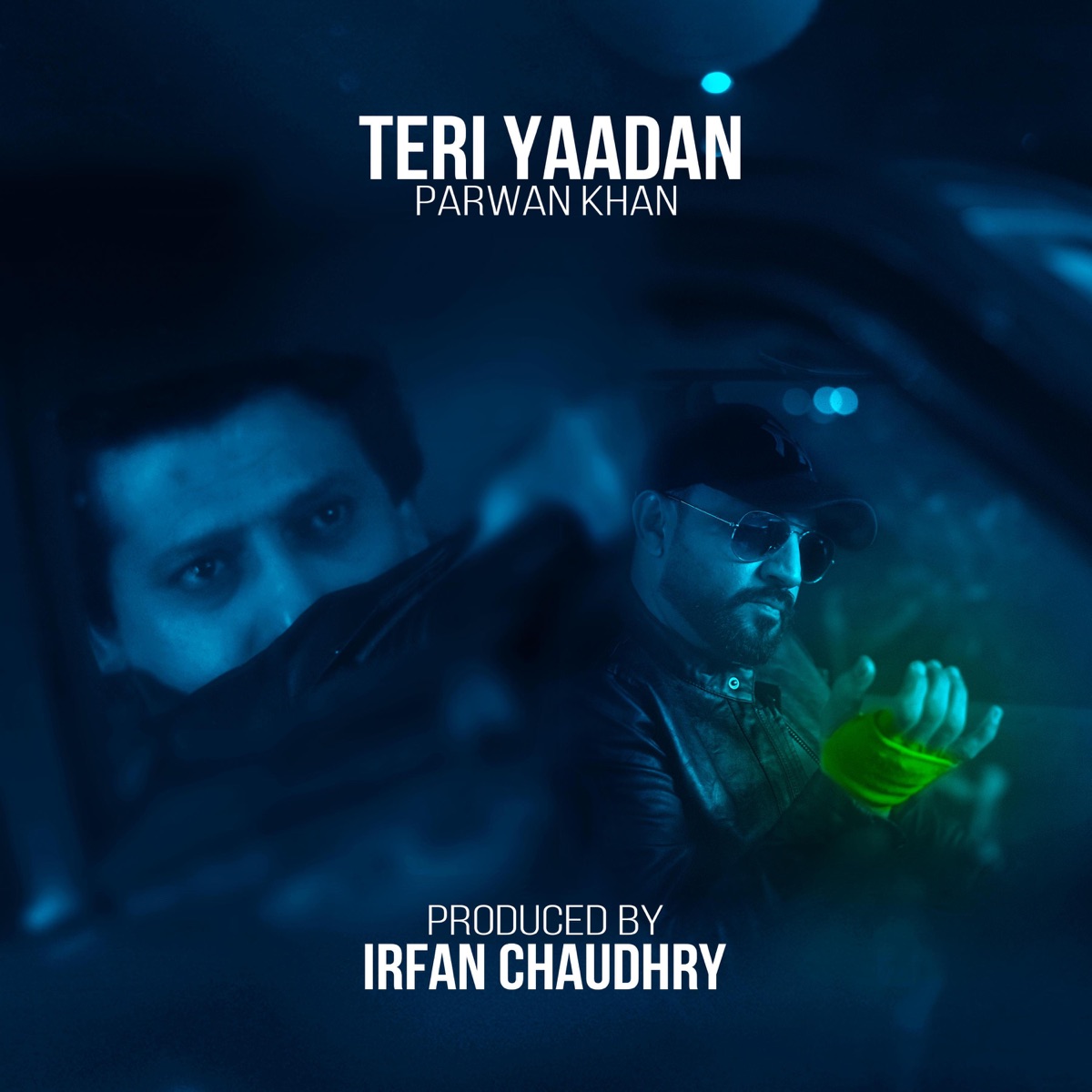 Teri Yaadan (feat. Irfan Chaudhry) - Single - Album by Parwan Khan - Apple  Music