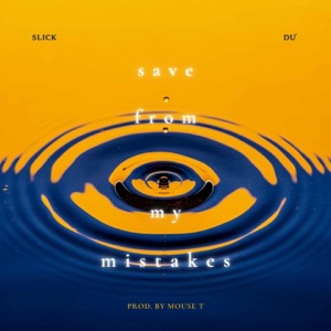 Save From My Mistakes - Single