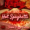 Hot Spaghetti (From 