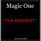 Magic One - Tha Baddest