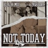 Not Today (feat. 蛋頭 BG8Locc) - Single