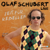 Zeit für Rebellen (Live) - Olaf Schubert