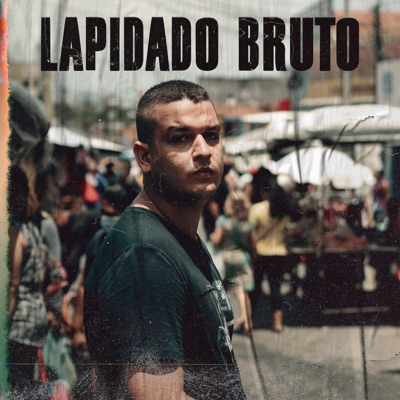 Lapidado Bruto - Single