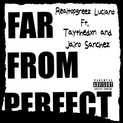 Far from perfect (feat. Taythedxn & Jairo Sanchez) - Single