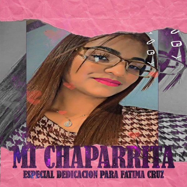 Mi Chaparrita / Especial Dedicacion Para Fatima Cruz