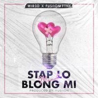 Stap Lo Mind Blong Mi (feat. Fusiion) - Single - WIR3D