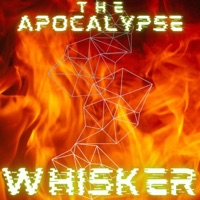 The Apocalypse (feat. CozyBroke) - Single - Whisker