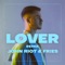 Lover (FR!ES Remix) - John Riot lyrics