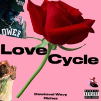 Love Cycle (feat. Richez) - Single - Dewkavel Wavy