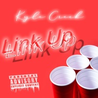 Link Up - Single - Kyle Creek