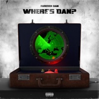 Where's Dan - Single - Forever Dan