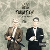 Turnit On - Single (feat. Omb Peezy) - Single