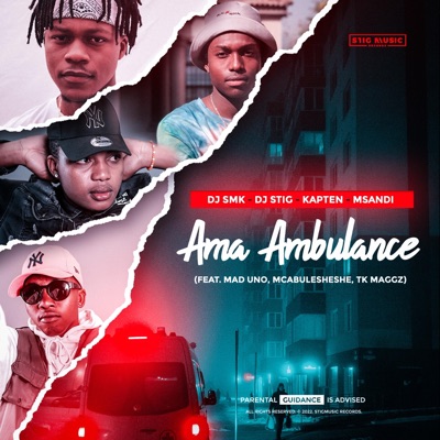 Ama Ambulance (feat. Msandi, Kapten, Mad Uno, Mcabulesheshe & TK Maggz) - Single