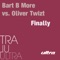 Finally 2009 - Bart B More & Oliver Twizt lyrics