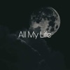 All My Life - Single