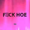 F**k Hoe - Single