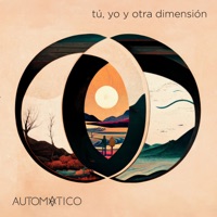 Tú, Yo y Otra Dimensión (feat. Carolina Donati) - Single - Automático
