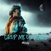Drop me on Mars artwork