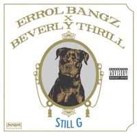 Still G - Single - Errol Bangz & Beverly Thrill