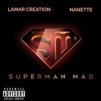 Superman Mad - Single - Lamar Creation & Nanette