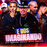 E nos Imaginando (feat. BRUNINHO NO BEAT) - Single - Mael da CN, Lekinho no Beat, Bruninho Astucia & MC Saci