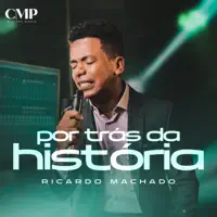Por Trás Da História — Ricardo Machado