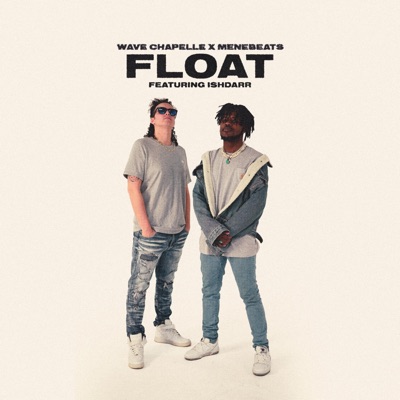 Float (feat. IshDARR) - Single