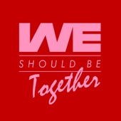 We Should Be Together (Extended Mix) artwork