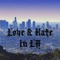 Love & Hate in LA (feat. M0$$) - D!SASTR lyrics