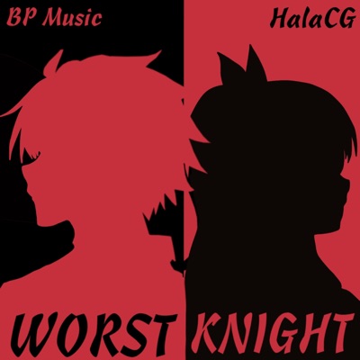 Worst Knight (feat. HalaCG) - Single