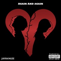 Again and Again - Single - Jaybangzz
