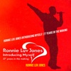 Ronnie Luv Jones Introducing Myself: 27 Years in the Making